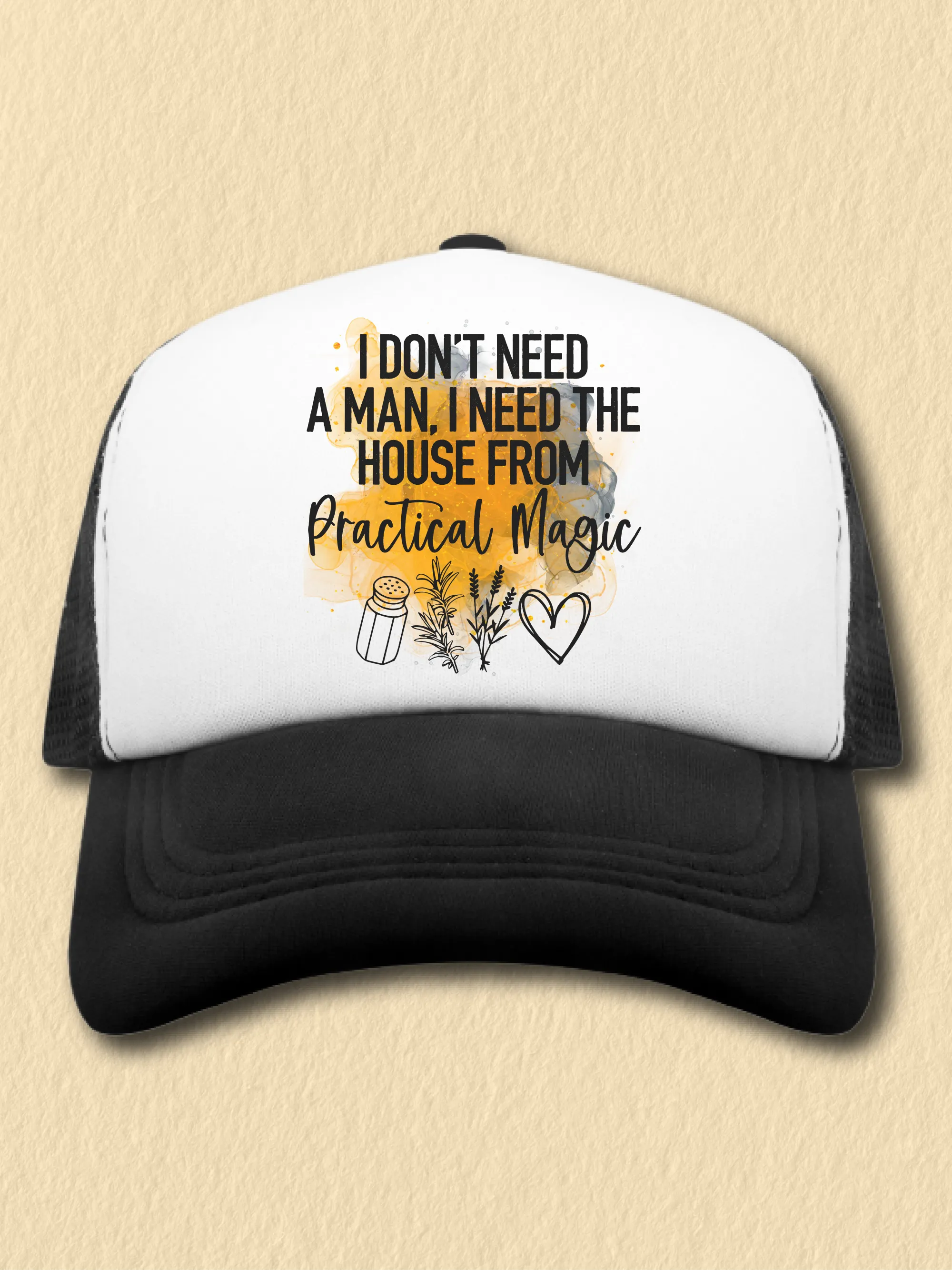 I Don't Need A Man, I Need The House From Practical Magic (Hat)